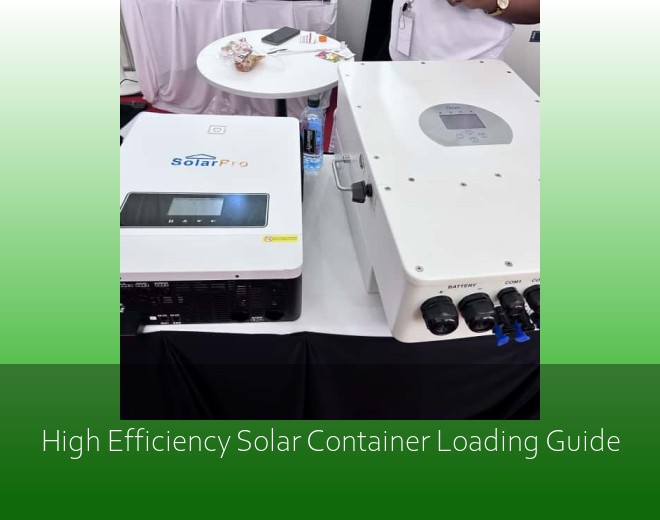 High Efficiency Solar Container Loading Guide