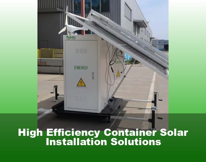 High Efficiency Container Solar Installation Solutions