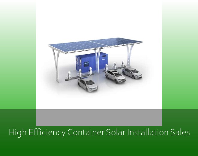 High Efficiency Container Solar Installation Sales