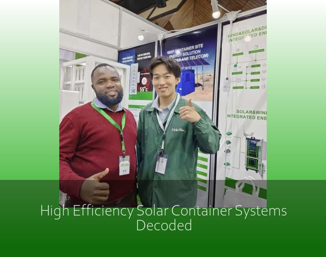 High Efficiency Solar Container Systems Decoded