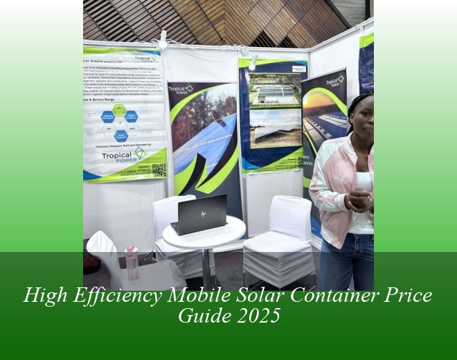 High Efficiency Mobile Solar Container Price Guide 2025
