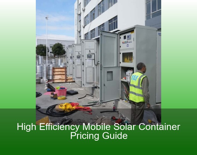 High Efficiency Mobile Solar Container Pricing Guide