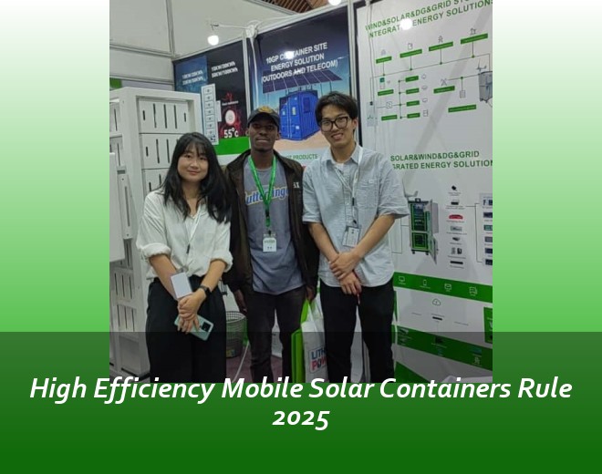 High Efficiency Mobile Solar Containers Rule 2025
