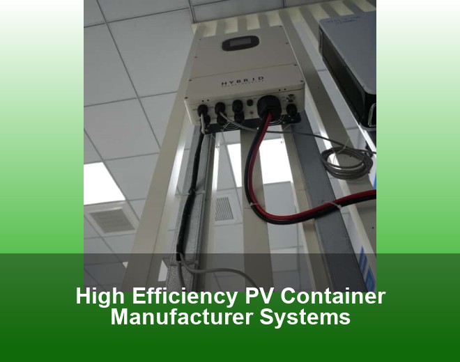 High Efficiency PV Container Manufacturer Systems