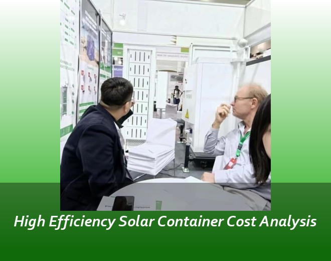 High Efficiency Solar Container Cost Analysis