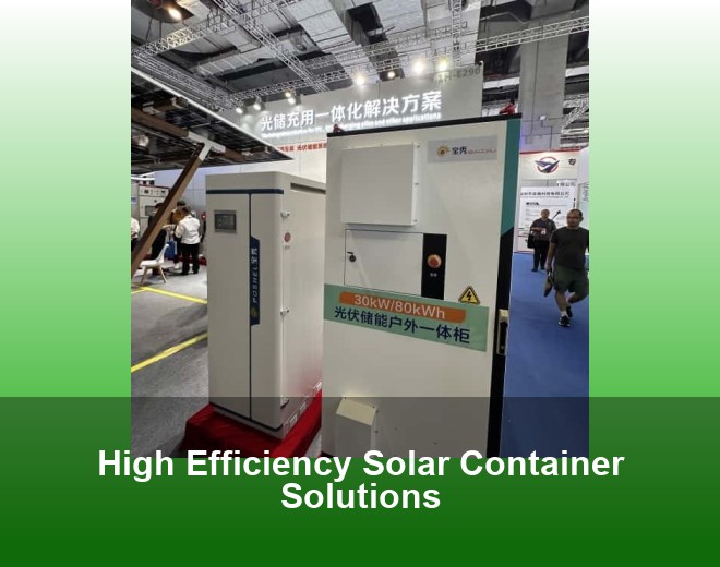 High Efficiency Solar Container Solutions