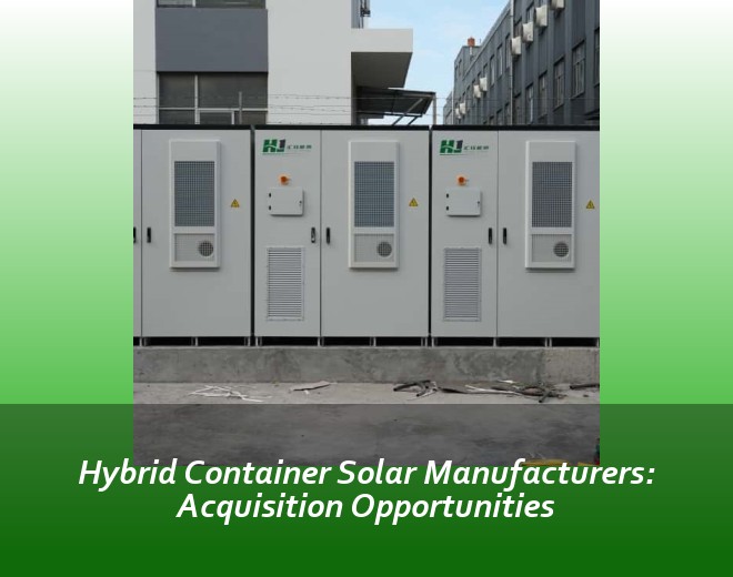 Hybrid Container Solar Manufacturers: Acquisition Opportunities