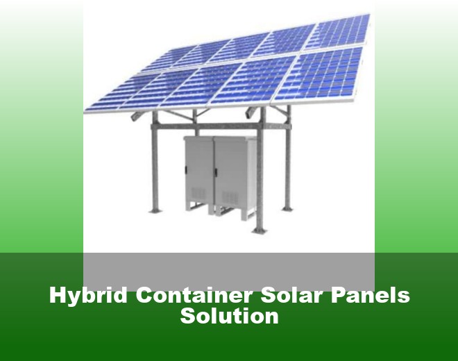 Hybrid Container Solar Panels Solution