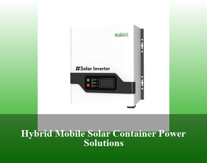 Hybrid Mobile Solar Container Power Solutions