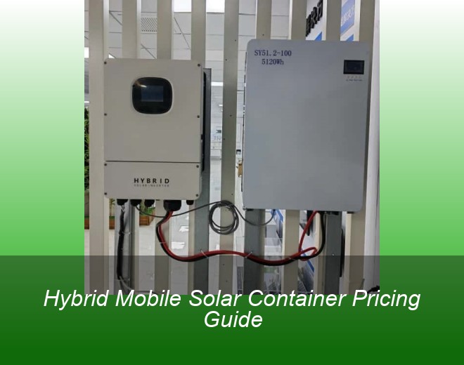 Hybrid Mobile Solar Container Pricing Guide