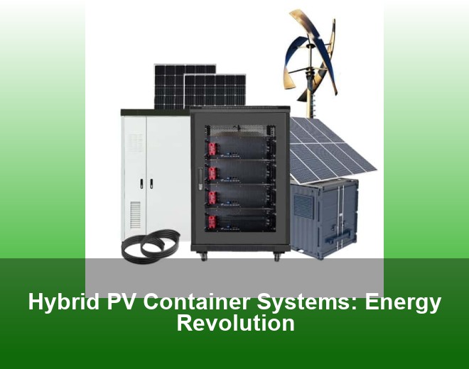 Hybrid PV Container Systems: Energy Revolution