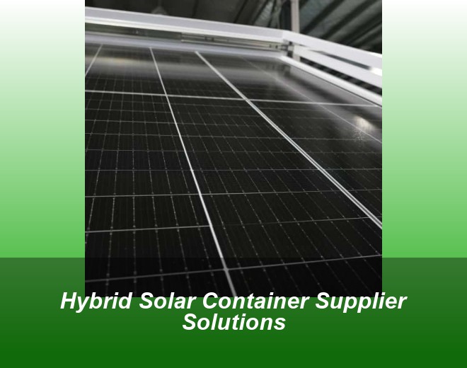 Hybrid Solar Container Supplier Solutions