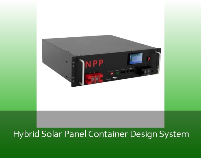 Hybrid Solar Panel Container Design System