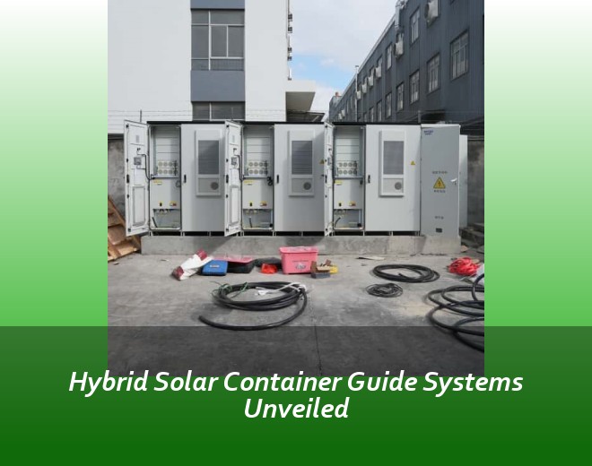 Hybrid Solar Container Guide Systems Unveiled