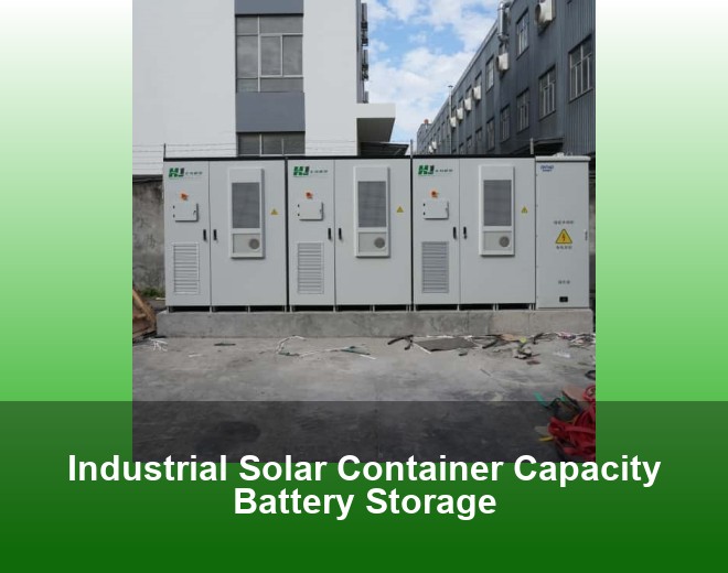 Industrial Solar Container Capacity Battery Storage