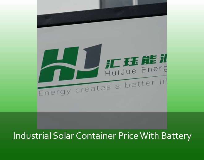 Industrial Solar Container Price With Battery