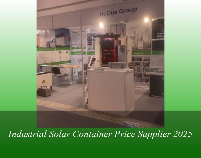 Industrial Solar Container Price Supplier 2025