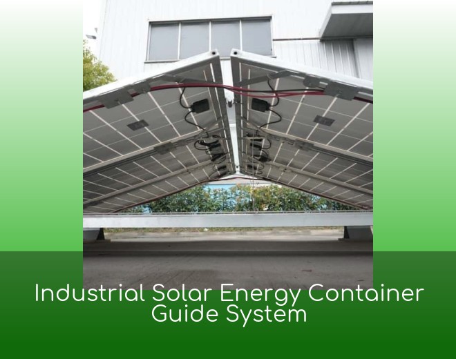 Industrial Solar Energy Container Guide System