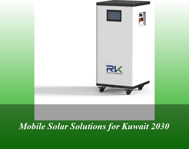Mobile Solar Solutions for Kuwait 2030