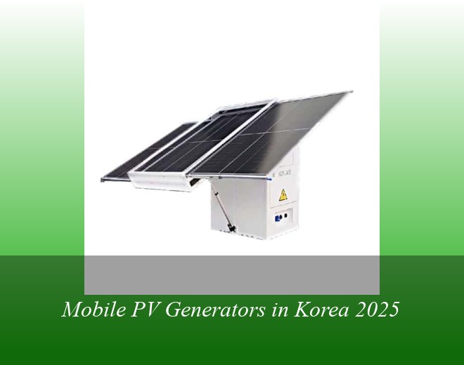 Mobile PV Generators in Korea 2025