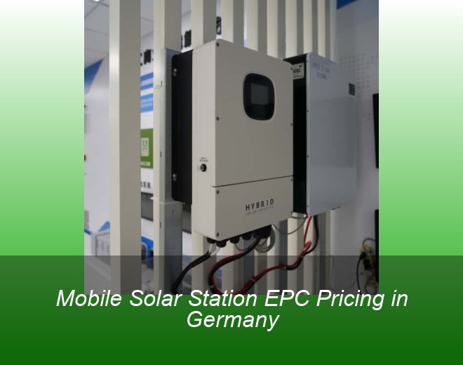 Mobile Solar Station EPC Pricing in Germany