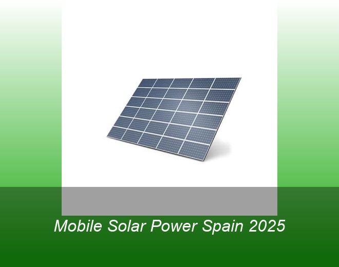 Mobile Solar Power Spain 2025