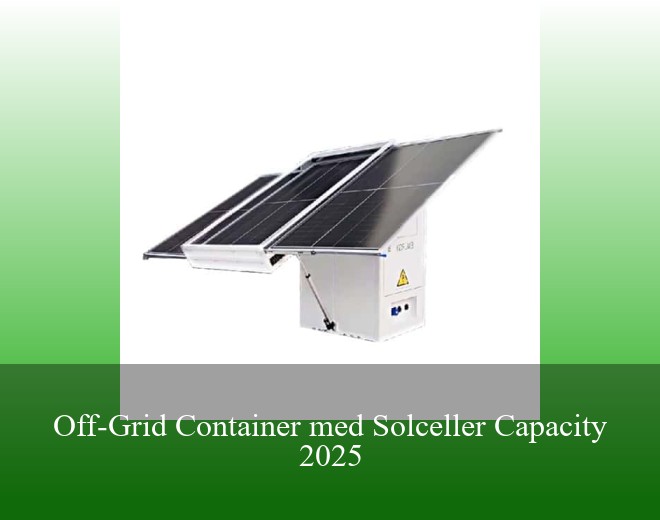 Off-Grid Container med Solceller Capacity 2025
