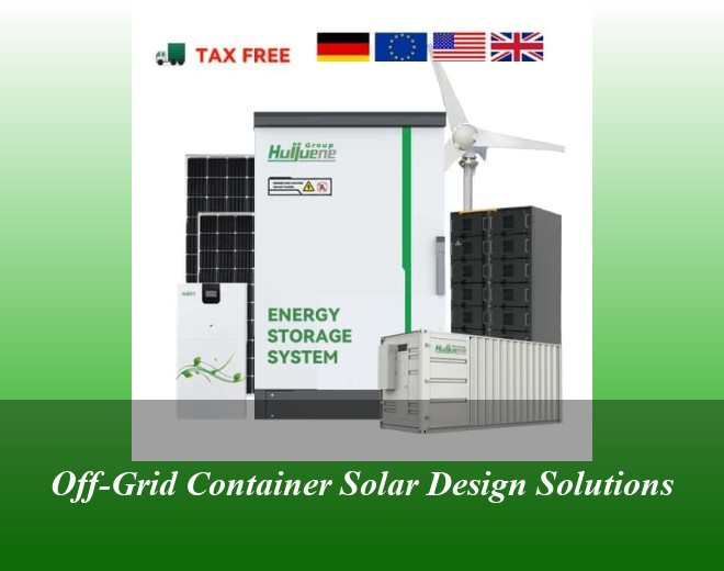Off-Grid Container Solar Design Solutions