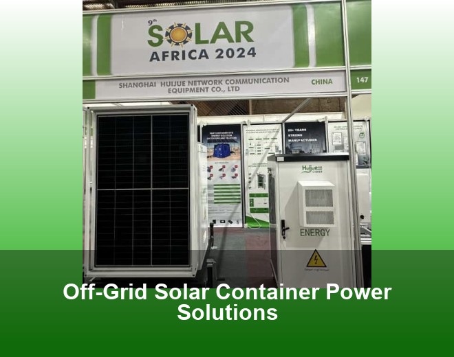 Off-Grid Solar Container Power Solutions