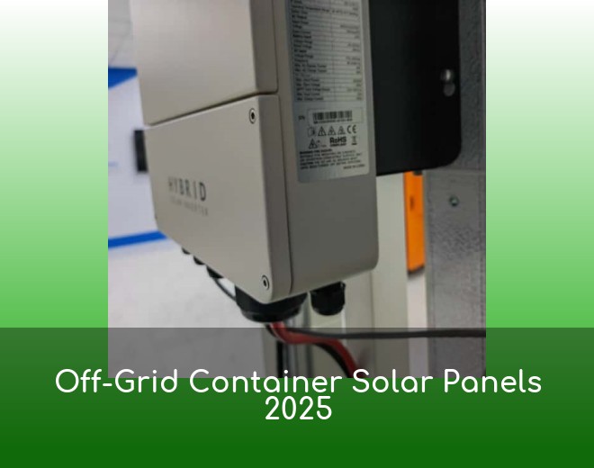 Off-Grid Container Solar Panels 2025