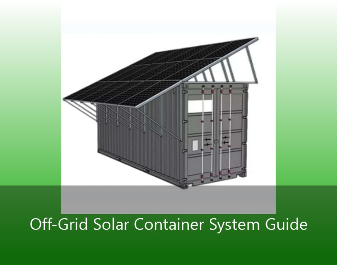 Off-Grid Solar Container System Guide