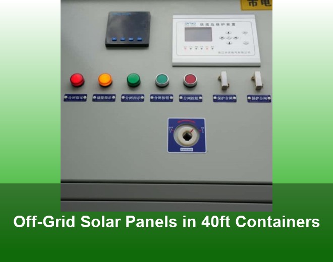 Off-Grid Solar Panels in 40ft Containers