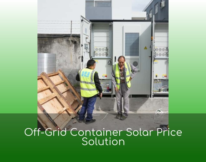 Off-Grid Container Solar Price Solution
