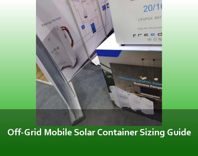 Off-Grid Mobile Solar Container Sizing Guide