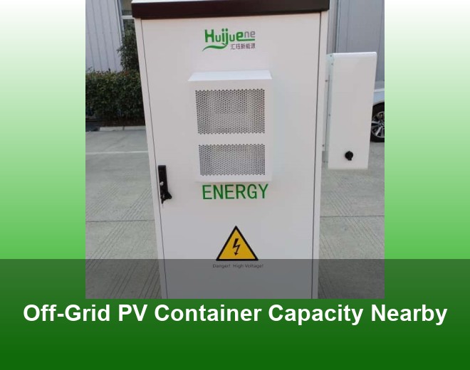 Off-Grid PV Container Capacity Nearby
