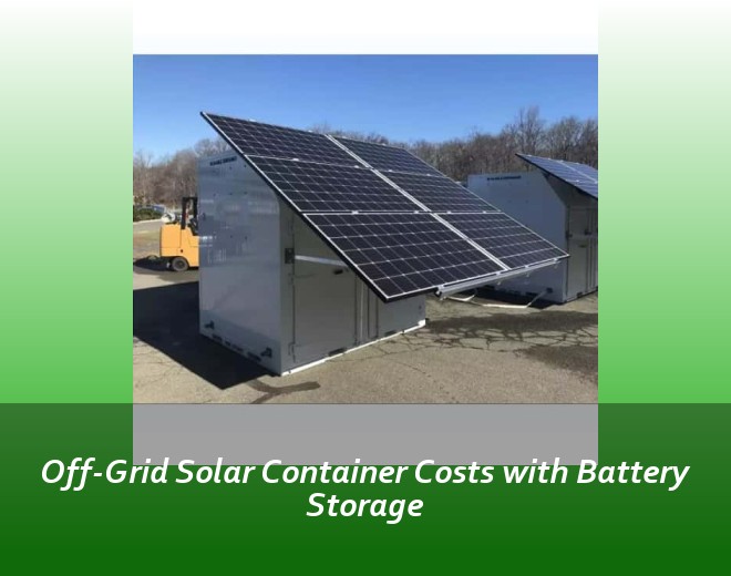 Off-Grid Solar Container Costs with Battery Storage