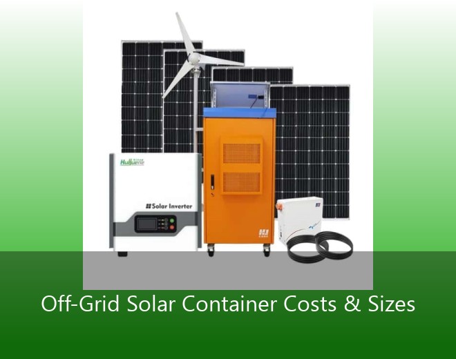 Off-Grid Solar Container Costs & Sizes