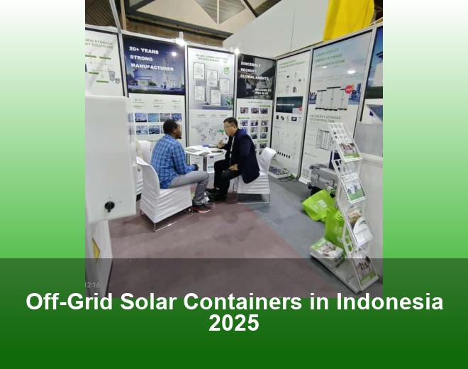 Off-Grid Solar Containers in Indonesia 2025