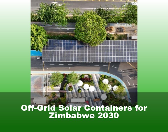 Off-Grid Solar Containers for Zimbabwe 2030