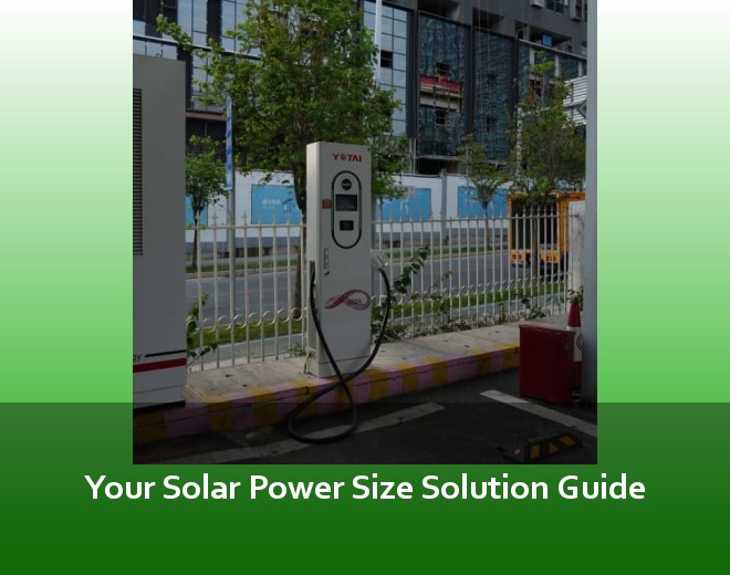 Your Solar Power Size Solution Guide