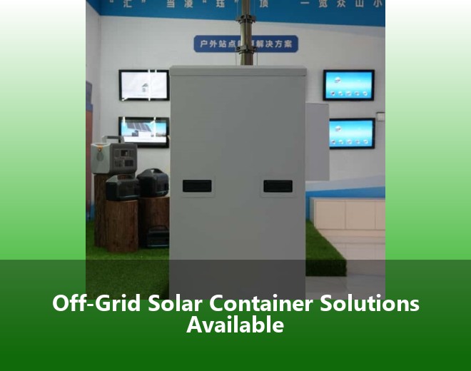 Off-Grid Solar Container Solutions Available