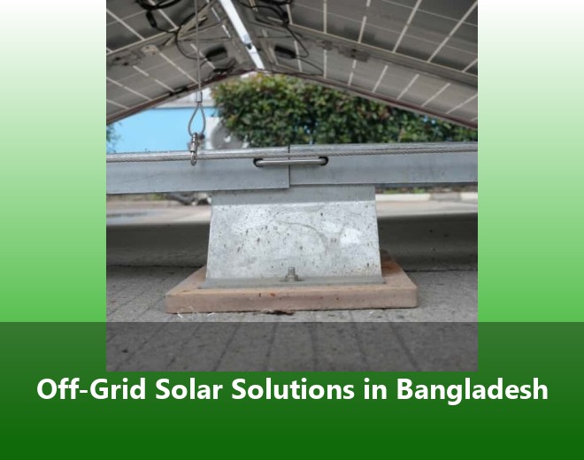 Off-Grid Solar Solutions in Bangladesh
