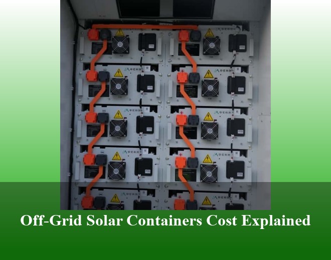 Off-Grid Solar Containers Cost Explained