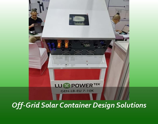 Off-Grid Solar Container Design Solutions