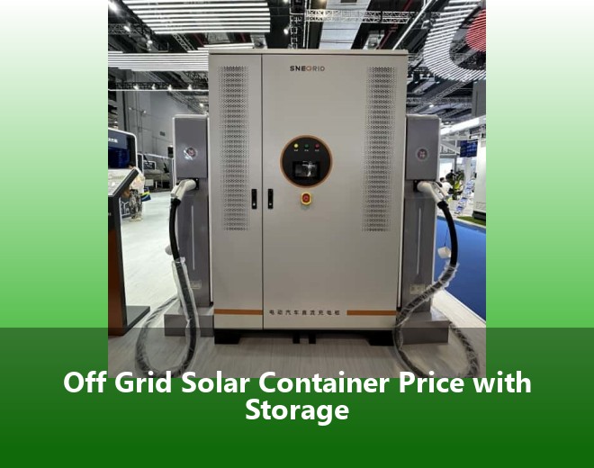 Off Grid Solar Container Price with Storage