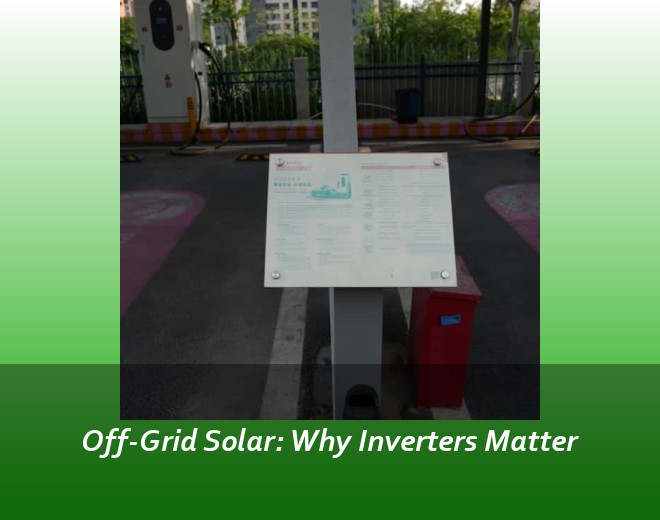 Off-Grid Solar: Why Inverters Matter
