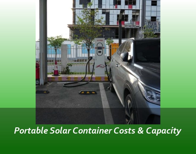 Portable Solar Container Costs & Capacity