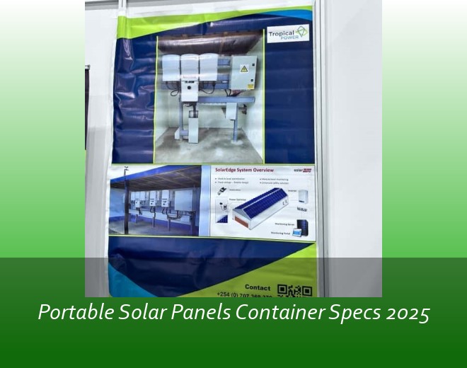 Portable Solar Panels Container Specs 2025