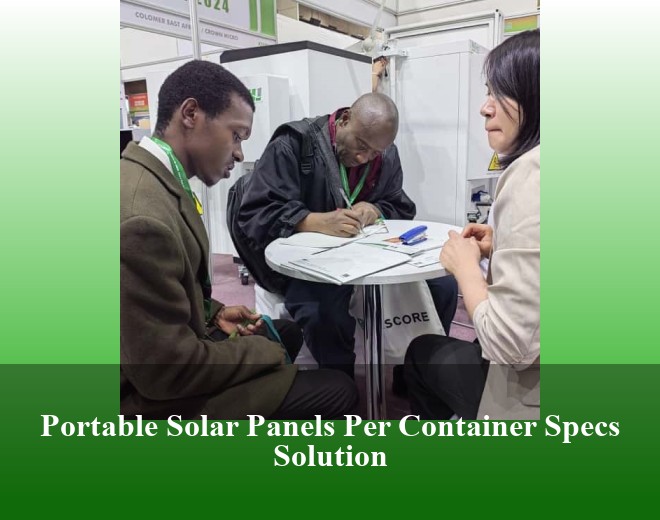 Portable Solar Panels Per Container Specs Solution