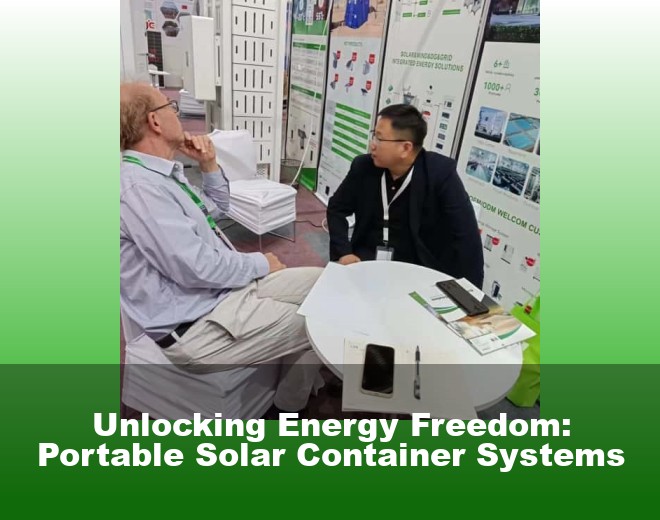 Unlocking Energy Freedom: Portable Solar Container Systems